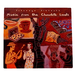 Putumayo's Music from the Chocolate Lands